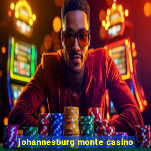 johannesburg monte casino